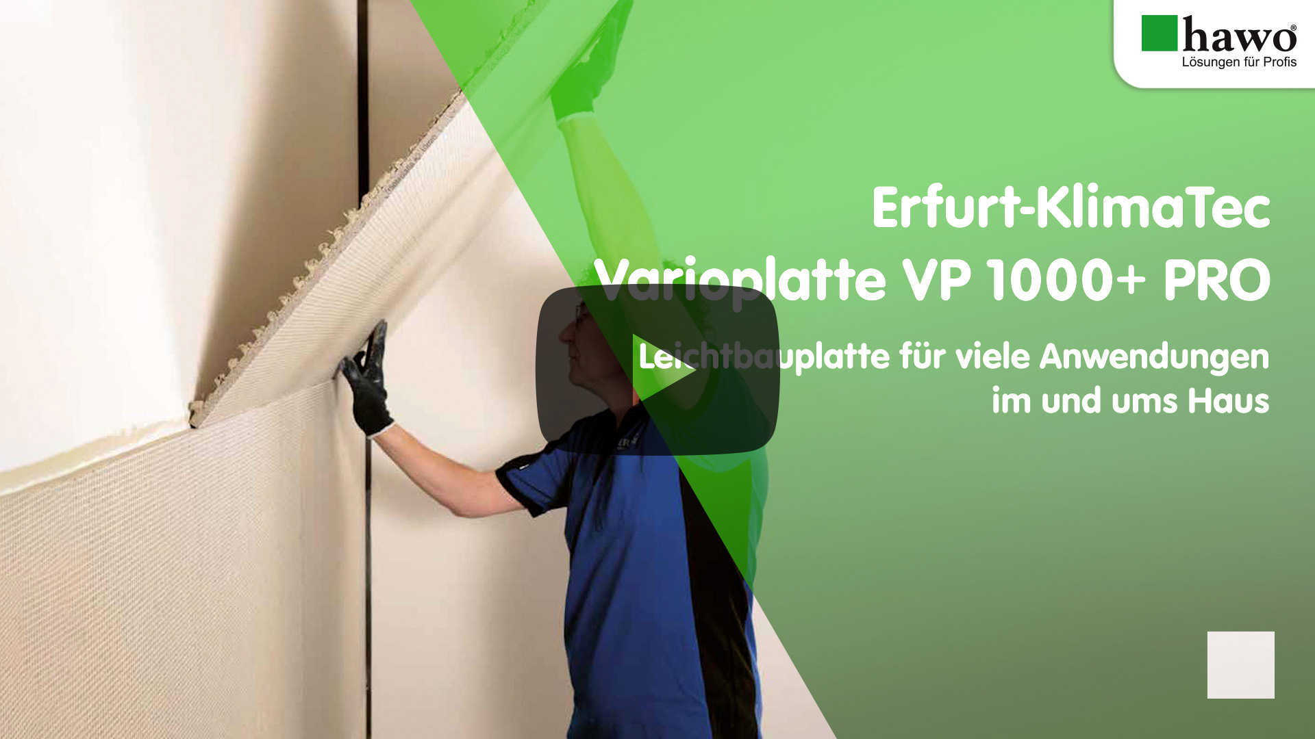 Vorschaubild YouTube-Video Erfurt KlimaTec Varioplatte VP 1000+ pro - Leichtbauplatte für viele Anwendungen im und ums Haus - Mann verklebt Varioplatte direkt an Wand