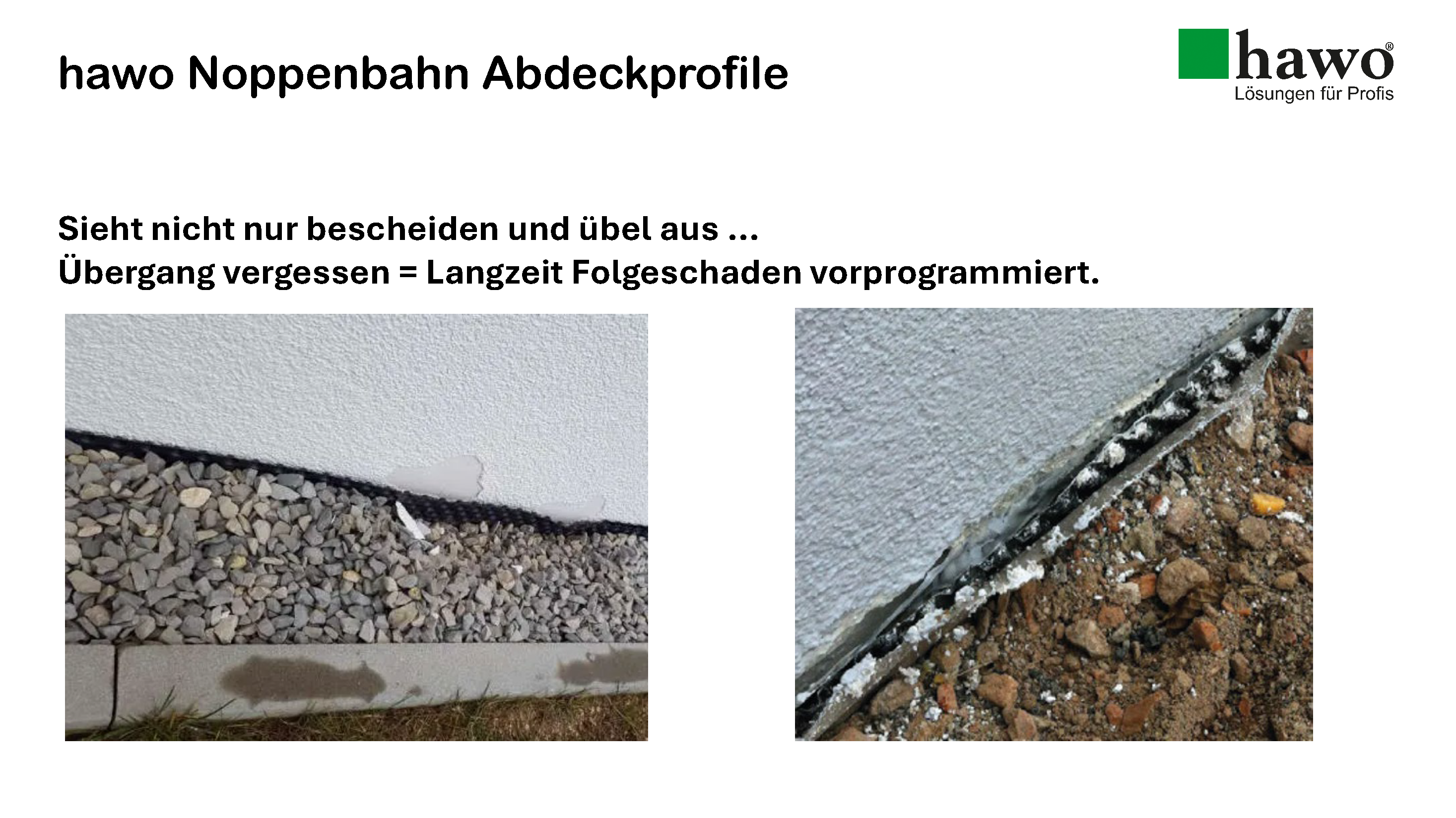 Pr&auml;sentation Noppenbahn Abdeckprofile Fa. hawo